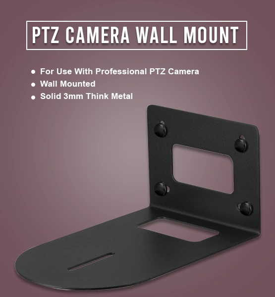 Universal PTZ Camera Wall Mount Indoor Installation